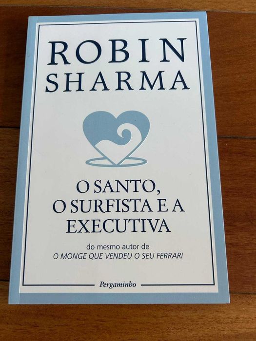 Livro O santo, o Surfista e a Executiva de Robin Sharma