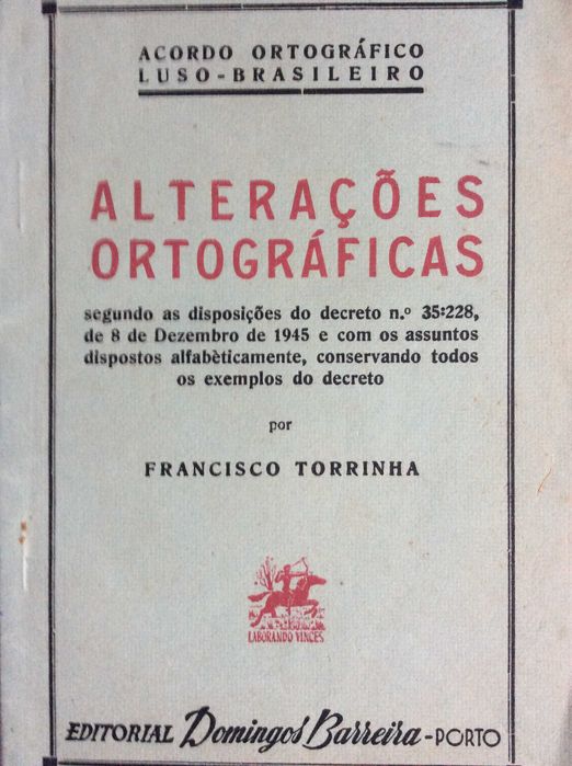 Alterações Ortográficas segundo as disposições do decreto n.º...1945