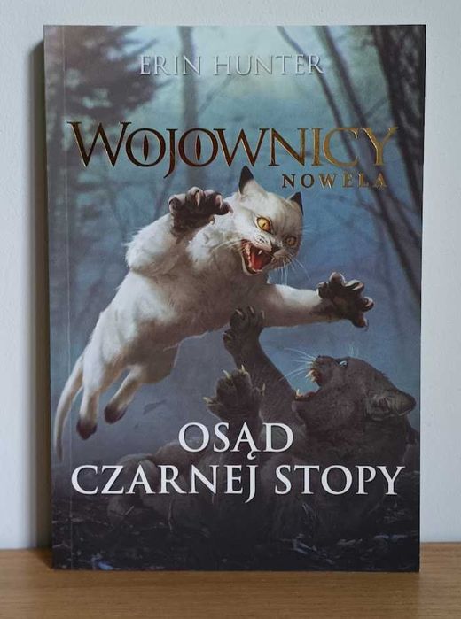 Wojownicy. Nowela: Osąd Czarnej Stopy | Stan Bardzo Dobry