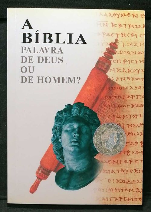 A Bíblia - Palavra de Deus ou de Homem?