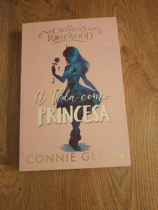 A Vida como Princesa (As Crónicas de Rosewood N.º 2)