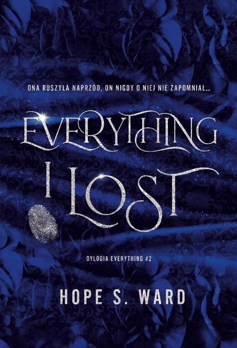 Everything T.2 Everything I Lost Wydawnictwo Kreatywne Hope S. Ward Ro