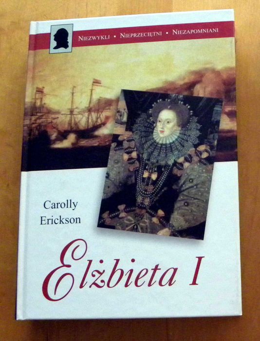Elżbieta I Carolly Erickson