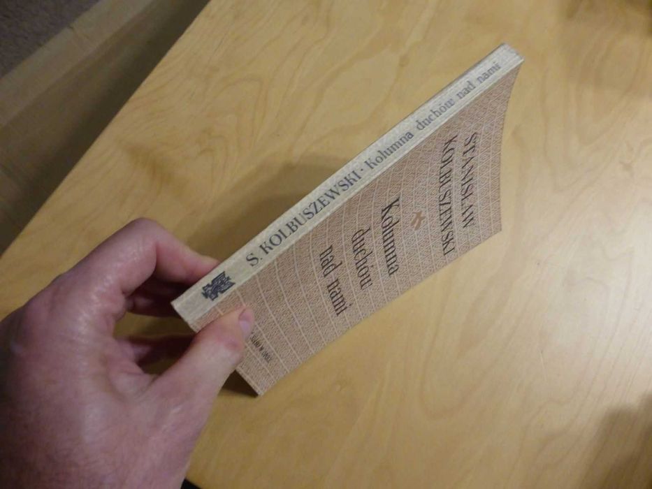 Kolumna duchów nad nami. Stanisław Kolbuszewski