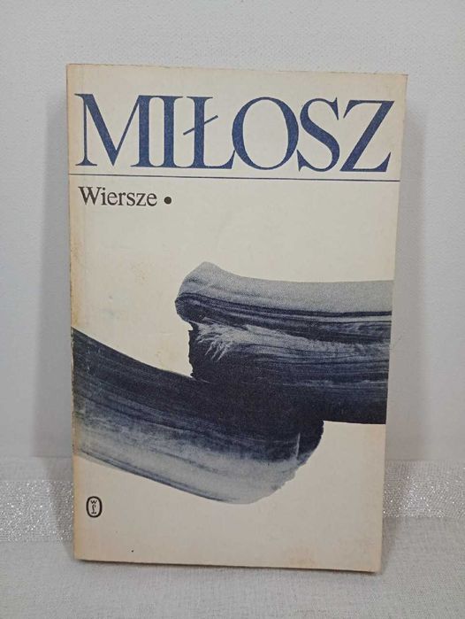 Wiersze. Czesław Miłosz, tom 1