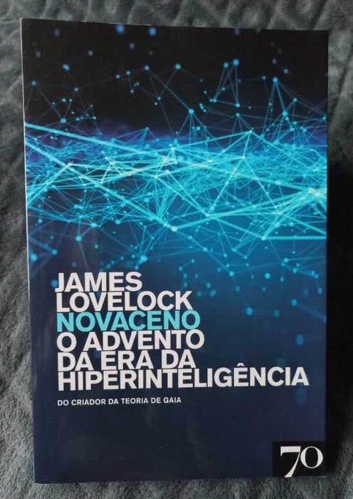 Novaceno; O advento da era da hiperinteligência - James Lovelock