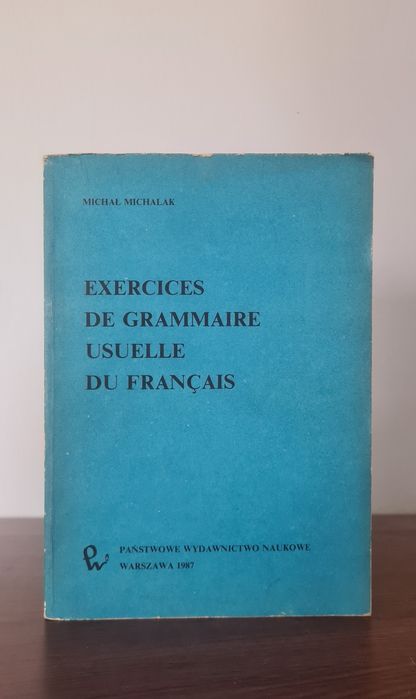 Exercises de grammaire usuelle du français - Michał Michalak