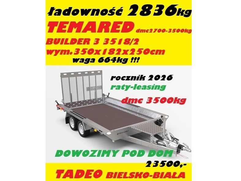 TEMARED BUILDER 3 3518/2 S 3,5T  przyczepa pod koparkę, DMC do 3500kg, wysoka ładowność, model 3518