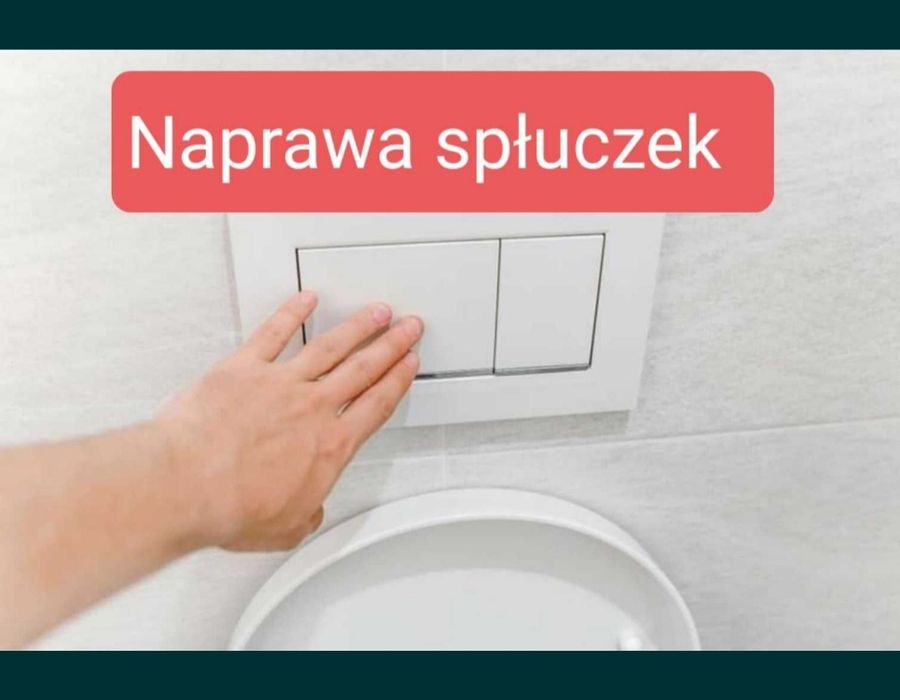 Hydraulik naprawa spłuczki, serwis Geberit Cersanit Grohe Koło Tece