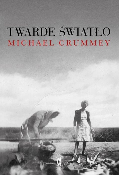 Twarde światło Wiatr od morza Michael Crummey Rok wydania: 2018,