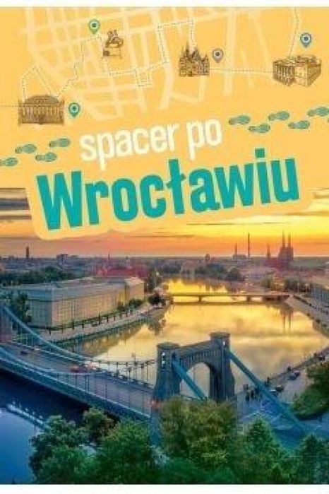 Spacer po Wrocławiu SBM Małgorzata Urlich-Kornacka Rok wydania: 2022