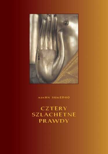 Cztery szlachetne prawdy - Ajahn Sumedho - ZA DARMO!
