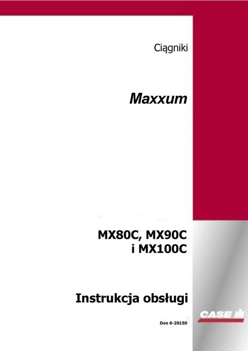 Ciągnik Case-IH MAXXUM  MX100 ; MX110 ; MX120 ; MX135  MX Instrukcja obsługi