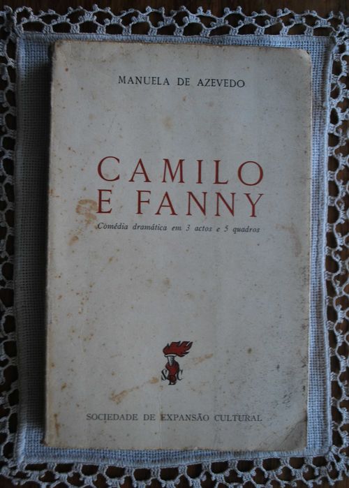 Camilo e Fanny de Manuela de Azevedo - 1ª Edição Ano 1957