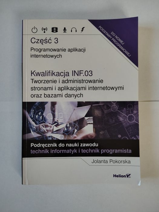 Kwalifikacja INF.03; Część 3 - Programowanie aplikacji internetowych
