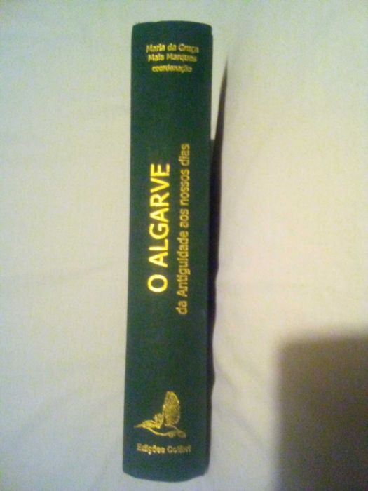 O Algarve da antiguidade aos nossos dias - Maria da Graça Maia Marques
