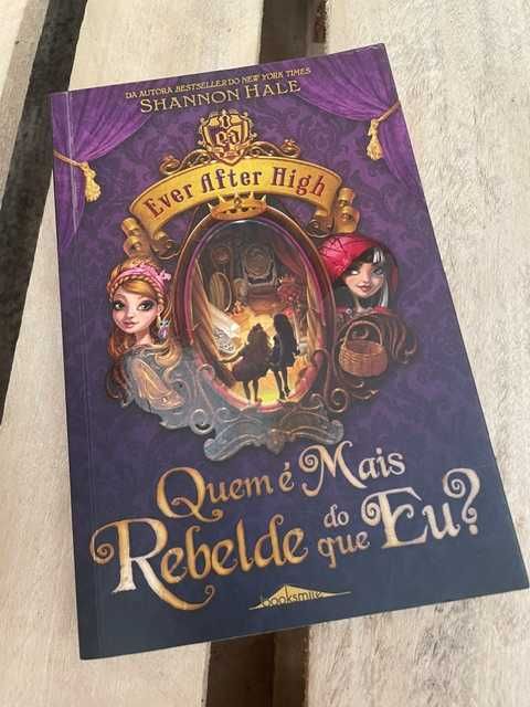 Livro Quem é Mais Rebelde do que Eu?, Ever After High – Shannon Hale, booksmile