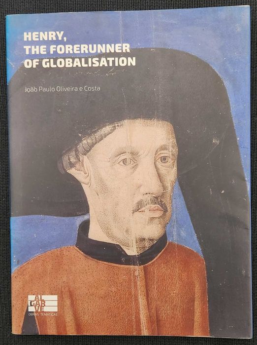 Henry, Forerunner of Globalisation [Infante D. Henrique Descobertas]