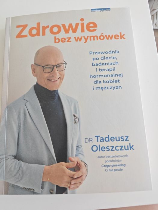 Zdrowie bez wymówek  dr Tadeusz Oleszczuk
