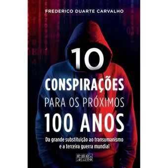 10 Conspirações para os Próximos 100 Anos, Frederico Duarte Carvalho