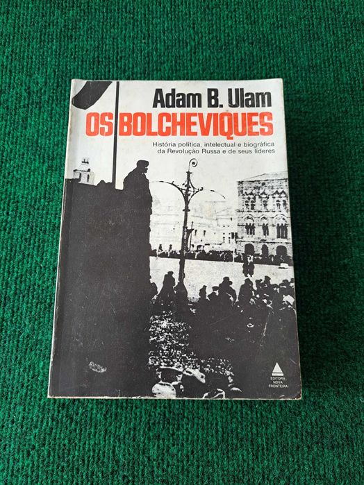 Os Bolcheviques - Adam B. Ulam