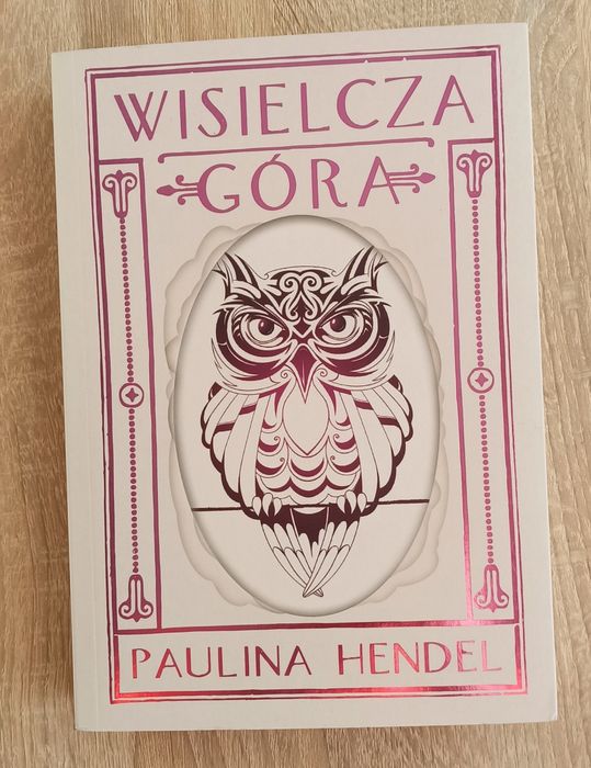 "Wisielcza Góra" Paulina Hendel