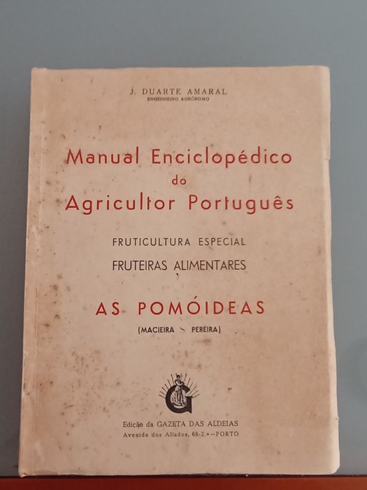 As Pomóideas (Macieira & pereira) Manual Enciclopédico do Agricultor Português. Duarte Amaral Fruticultura especial, fruteiras alimentares.   1954