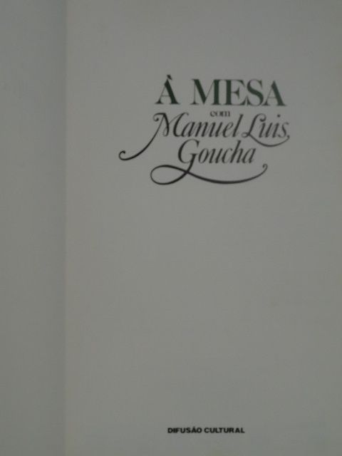 À Mesa Com Manuel Luis Goucha