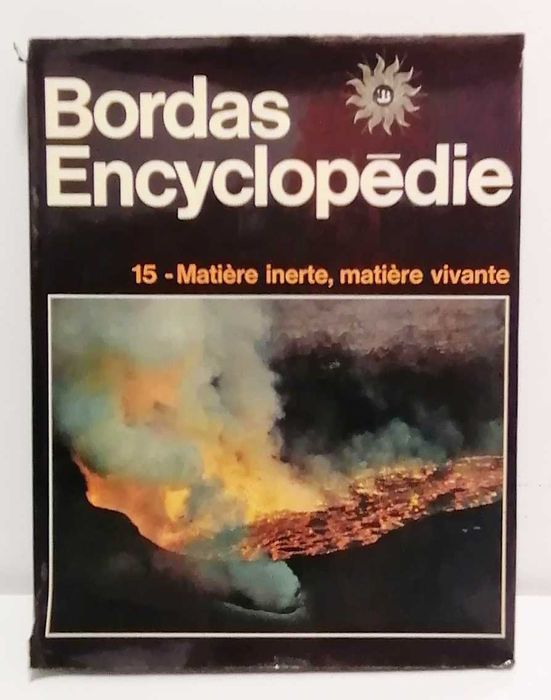 Bordas Encyclopédie - vol. 15 - Matière inerte, matière vivante