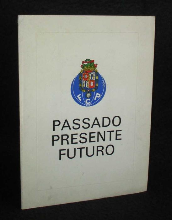 Brochura Passado Presente Futuro Futebol Clube do Porto 1980 Raro