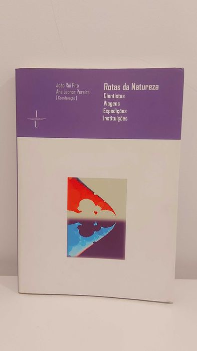 Rotas da Natureza: Cientistas. Viagens. Expedições. Instituições