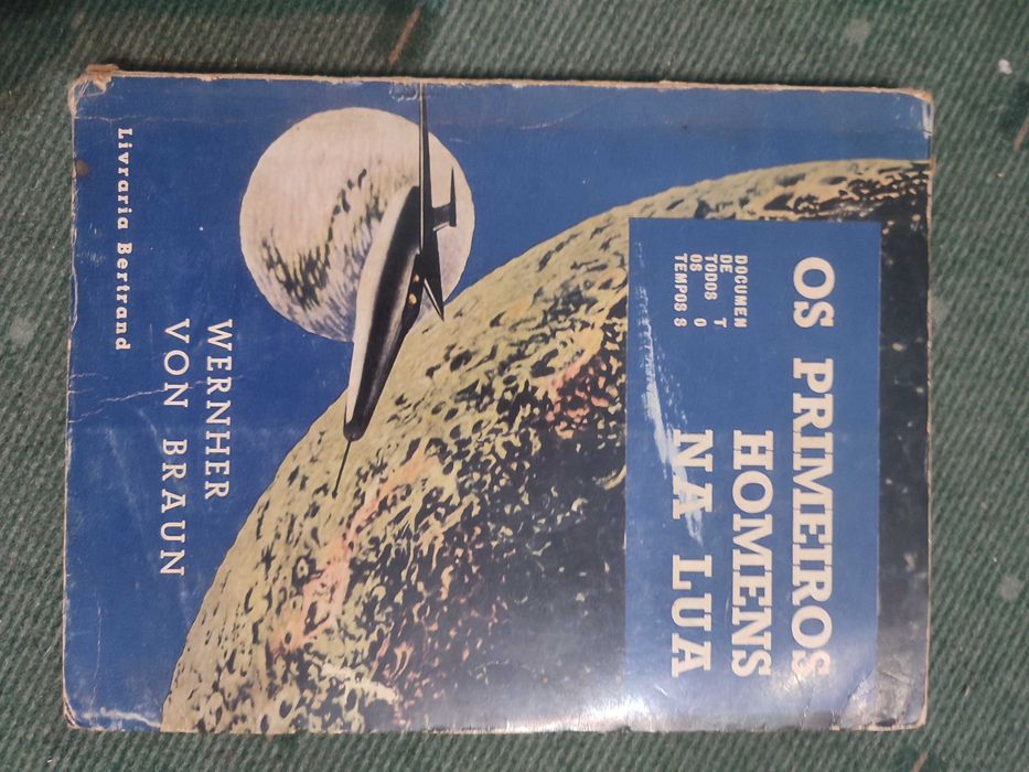 Os Primeiros Homens na Lua - Wernher Von Braun