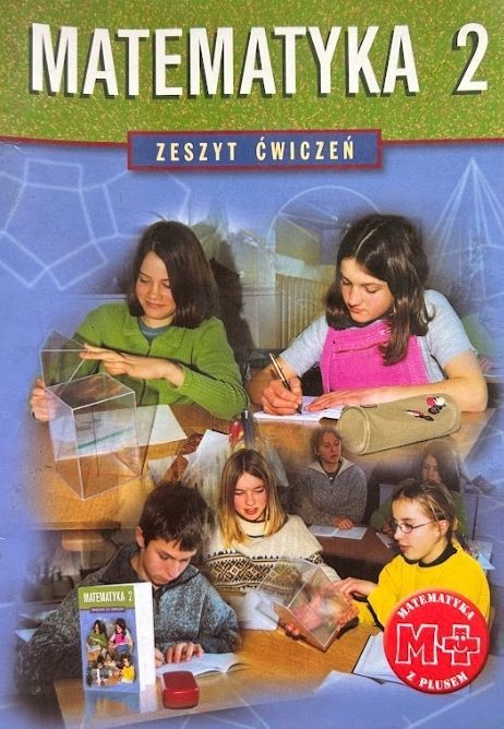Matematyka 2 Zeszyt Ćwiczeń M.dobrowolska