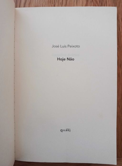 Hoje não - José Luís Peixoto (1a Ed.)