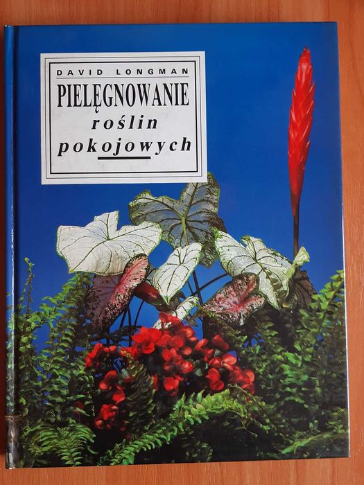 Pielęgnowanie roślin pokojowych - Longman