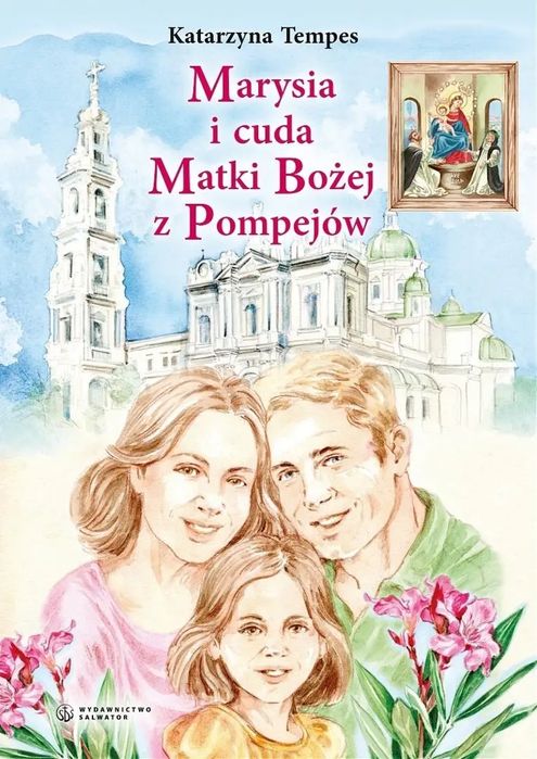 Marysia I Cuda Matki Bożej Z Pompejów. Salwator