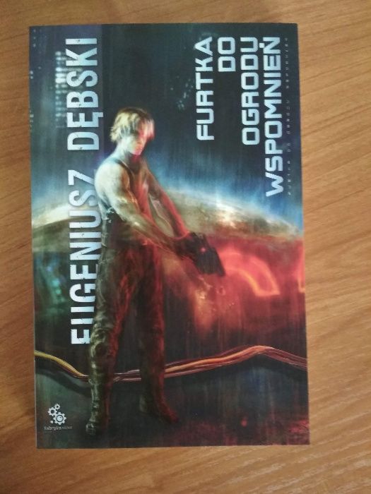 Furtka do ogrodu wspomnień - Eugeniusz Dębski