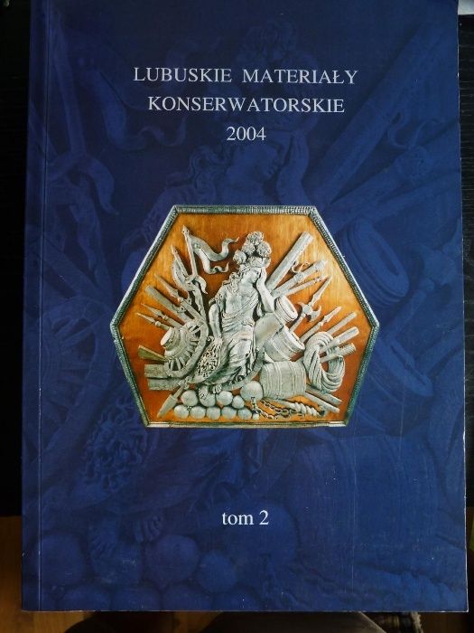 Lubuskie materiały konserwatorskie 2004 tom 2 zabytki