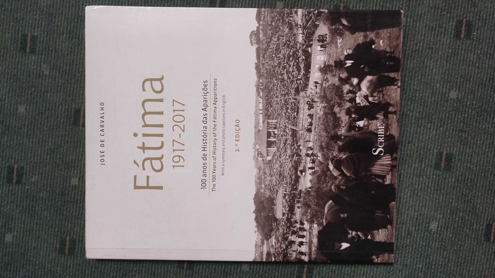 Fátima 1917/2017-José de Carvalho-100 anos de História das aparições