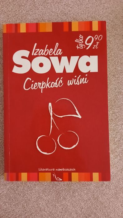 Książka,, Cierpkość Wiśni” aut. Izabela Sowa