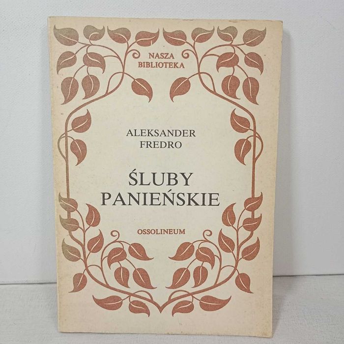 Śluby Panieńskie. Aleksander Fredro