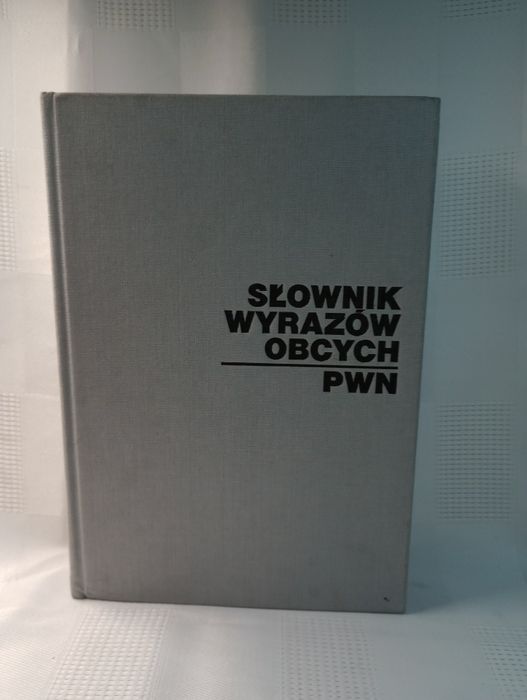 Słownik wyrazów obcych. PWN