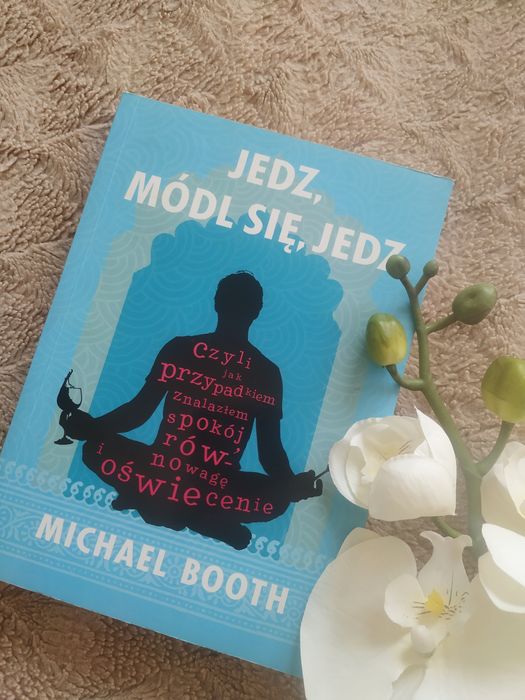 Książka Michael Booth Jedz, módl się, jedz nowa