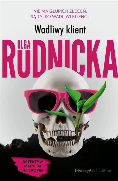 Wadliwy klient Prószyński i S-ka Olga Rudnicka Rok wydania: 2023,