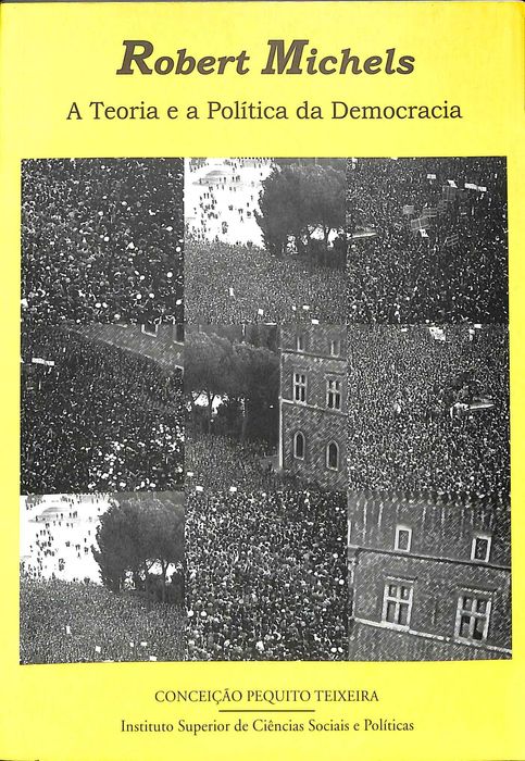 "Robert Michels: A Teoria e a Política da Democracia" de Conceição Pequito Teixeira [Novo]