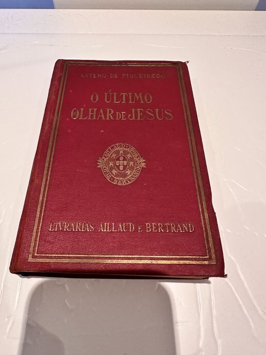 O ultimo olhar de Jesus - Antero de Figueiredo 1929