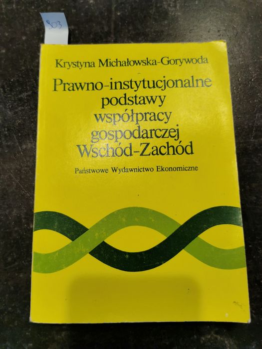 Prawno instytucjonalne podstawy współpracy gospodarczej Michałowska
