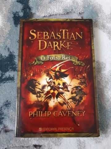 Sebastian Darke: O Falso rei, de Philip Caveney