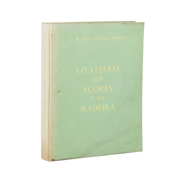 Livros - Simões; J. M. dos Santos - Azulejaria nos Açores e na Madeira