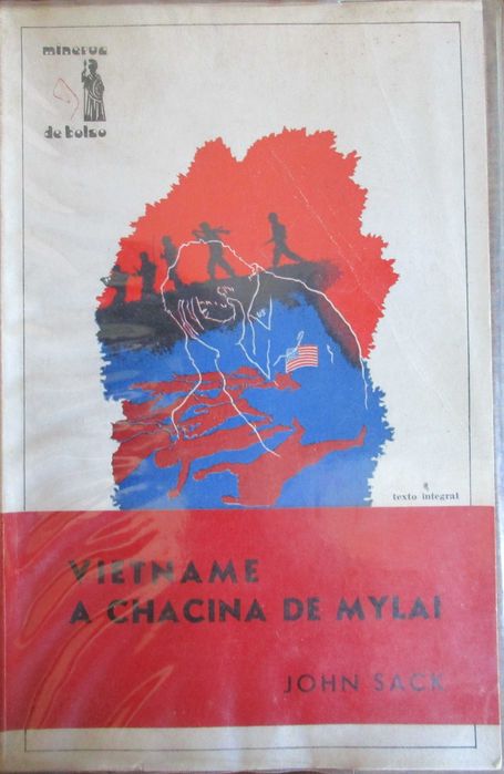 John Dackoit - - - Vietname, a Chacina de Mylai - - - - - Livro